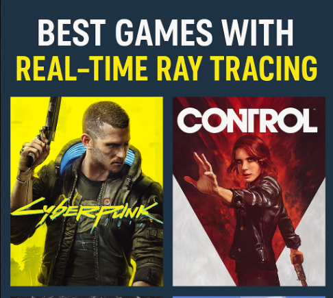10 Best Games With Real-Time Ray Tracing