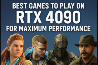 10 Best Games to Play on RTX 4090 for Maximum Performance