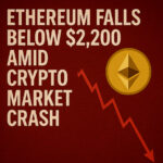 Ethereum Falls Below $2,200 Amid Crypto Market Crash
