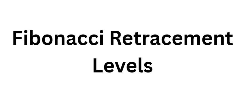 Fibonacci Retracement Levels