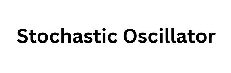 Stochastic Oscillator