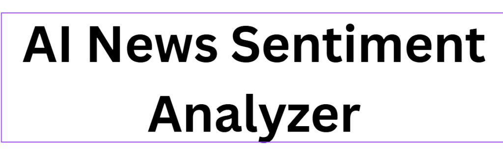 AI News Sentiment Analyzer