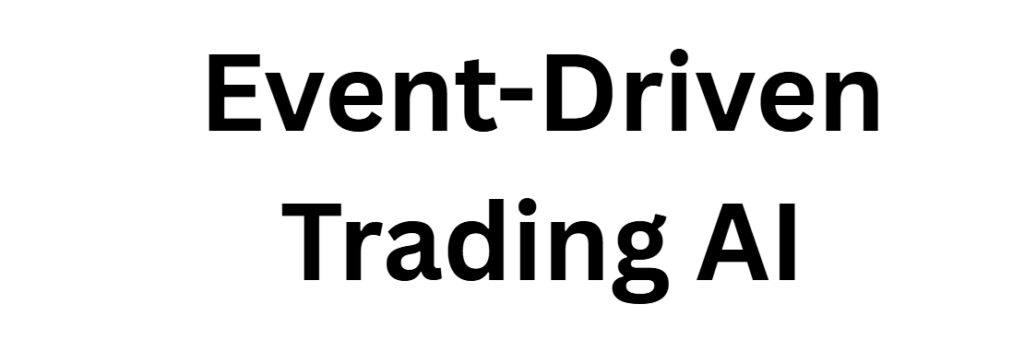 Event-Driven Trading AI