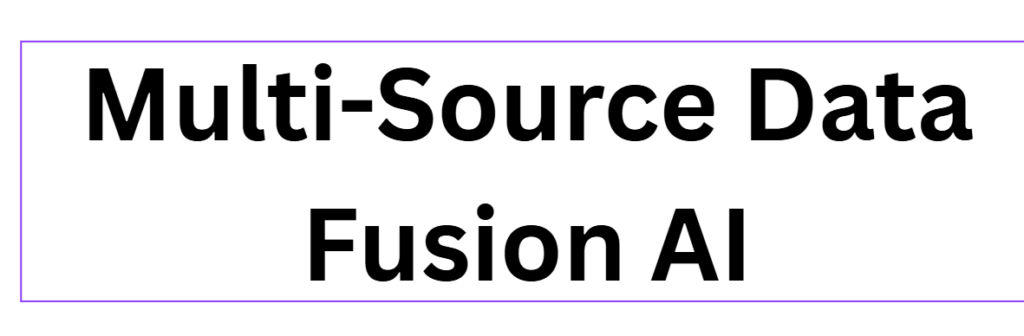 Multi-Source Data Fusion AI
