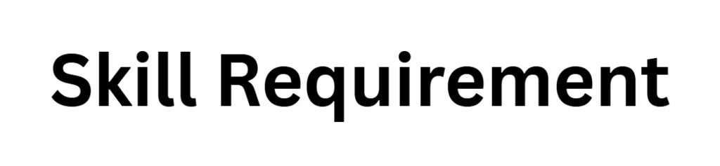 Skill Requiremen