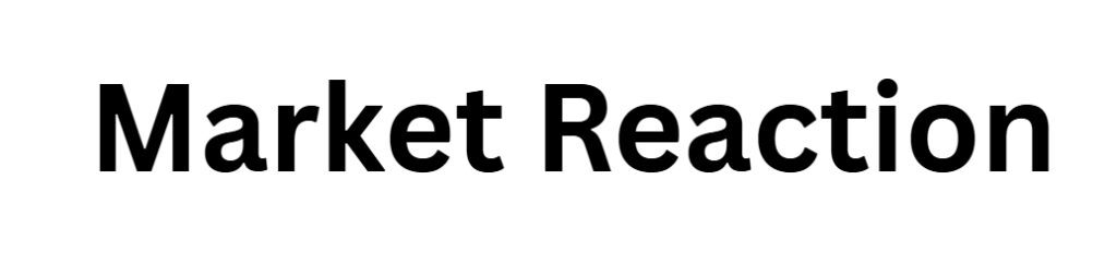 Market Reaction