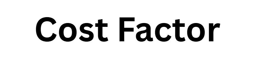 Cost Factor