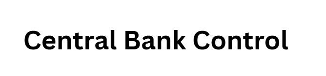 Central Bank Control