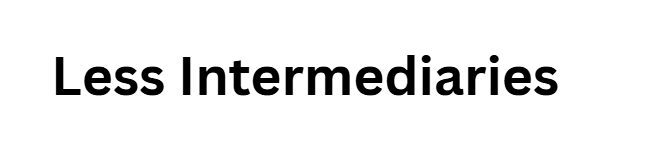Less Intermediaries