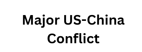 Major US-China Conflict