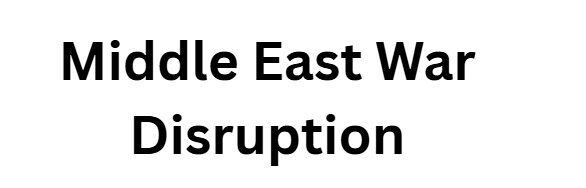  Middle East War Disruption
