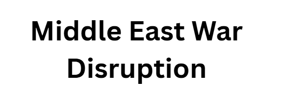  Middle East War Disruption