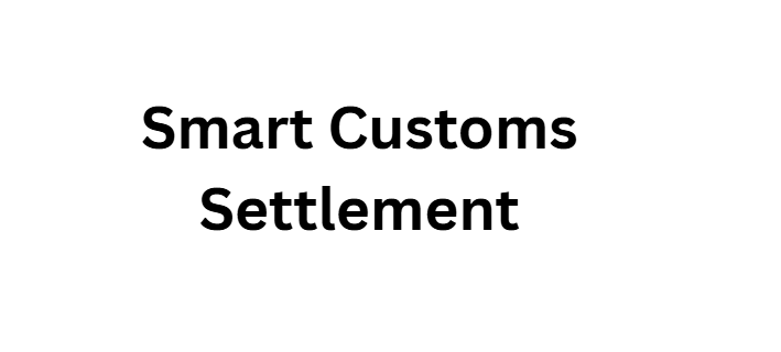 Smart Customs Settlement