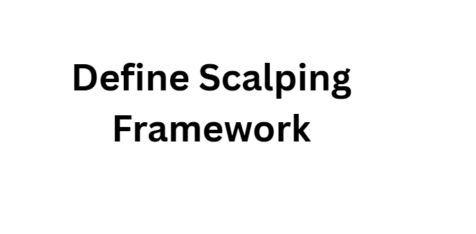Define Scalping Framework