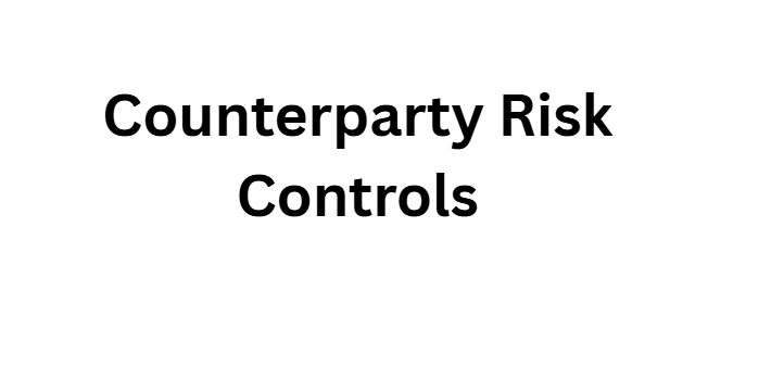 Counterparty Risk Controls