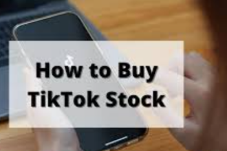 How to Buy TikTok Stock in 2026: Step-by-Step Guide