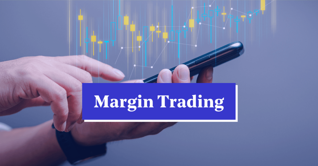 What is Margin Trading?