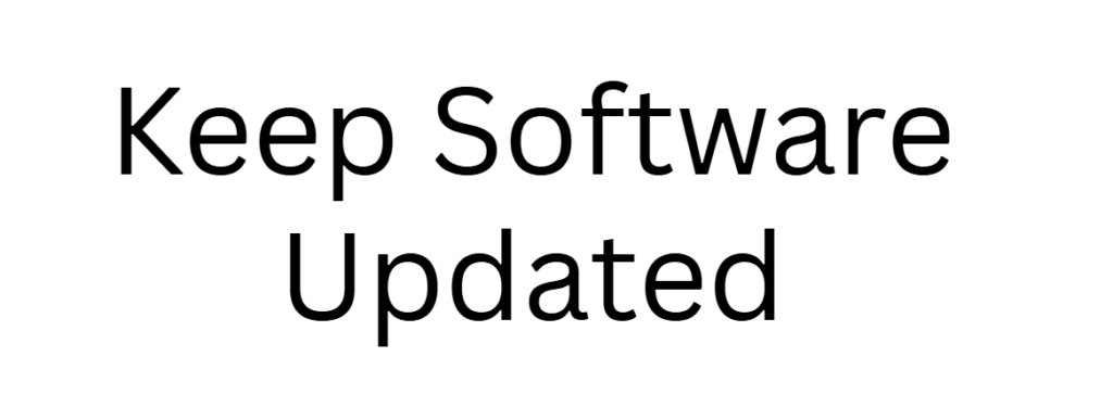 Keep Software Updated
