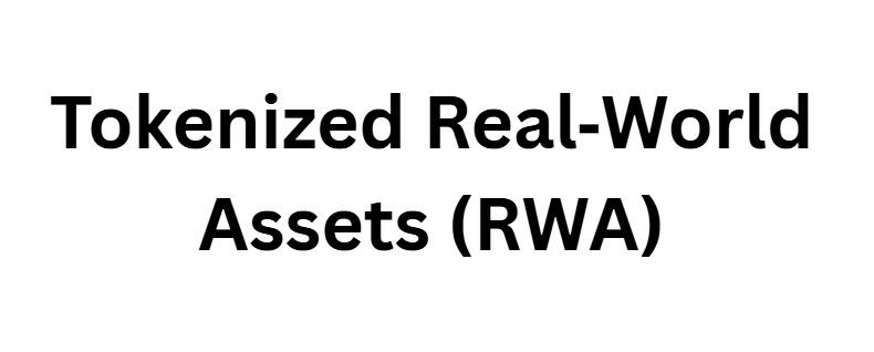 Tokenized Real‑World Assets (RWA)