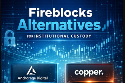 10 Fireblocks Alternatives for Institutional Custody