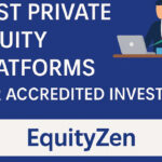 10 Best Private Equity Platforms for Accredited Investors