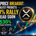 XRP Price Breakout: Analyst Predicts 530% Rally Ahead Soon