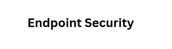 Endpoint Security