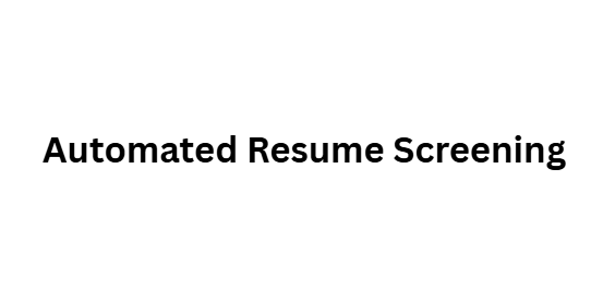Automated Resume Screening