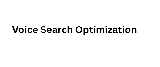 Voice Search Optimization