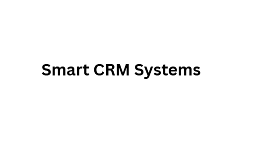 Smart CRM Systems