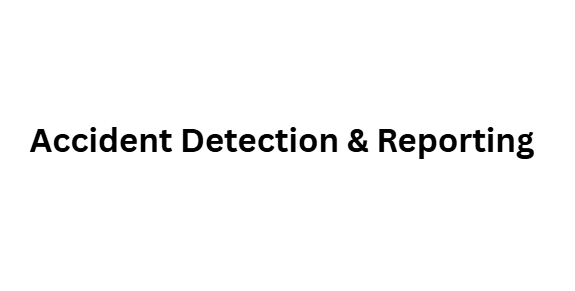 Accident Detection & Reporting