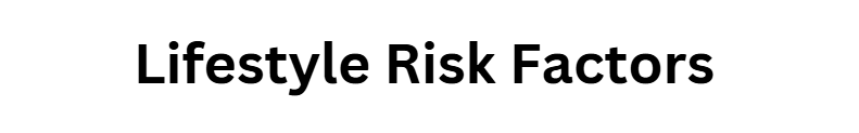 Lifestyle Risk Factors