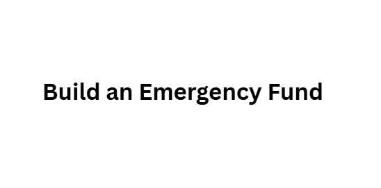Build an Emergency Fund