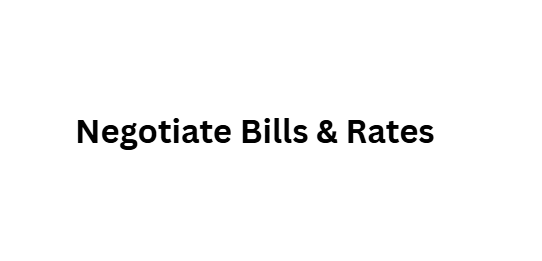 Negotiate Bills & Rates