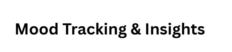 Mood Tracking & Insights