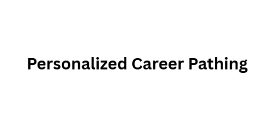 Personalized Career Pathing