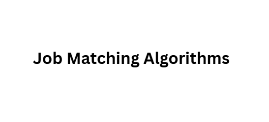  Job Matching Algorithms