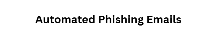 Automated Phishing Emails