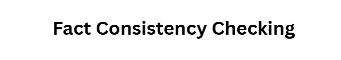 Fact Consistency Checking