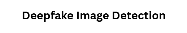 Deepfake Image Detection