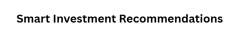 Smart Investment Recommendations