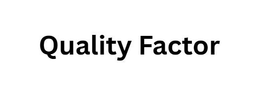 Quality Factor