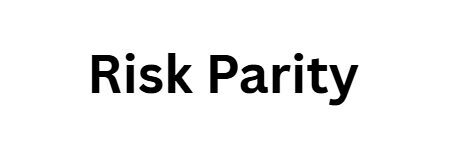 Risk Parity