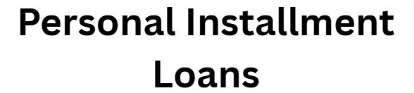 Personal Installment Loans