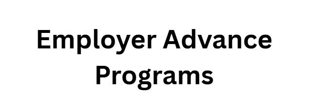 Employer Advance Programs