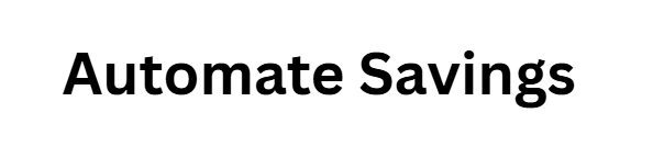 Automate Savings