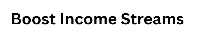 Boost Income Streams