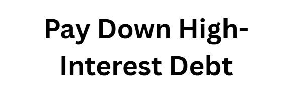 Pay Down High-Interest Debt