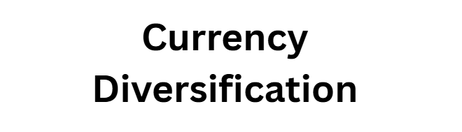 Currency Diversification