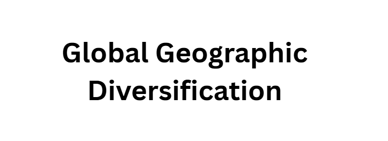 Global Geographic Diversification